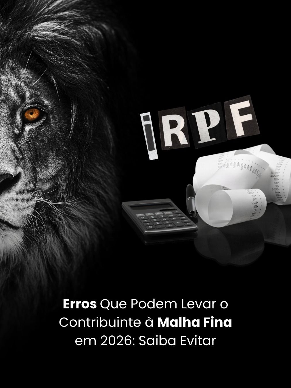 Erros Que Podem Levar o Contribuinte à Malha Fina em 2026: Saiba Evitar